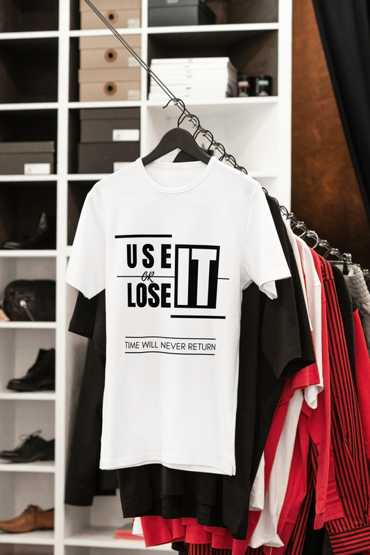 Use It or Lose It – Bold Reminder Unisex Standard Crew T-Shirt